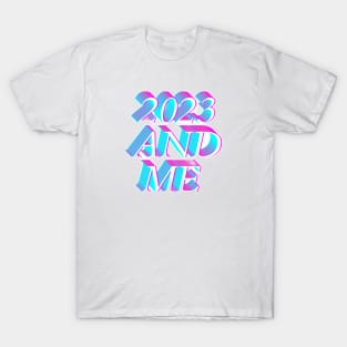 2023 and me T-Shirt